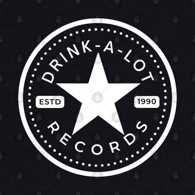 Drink-A-Lot Records All Star Logo (White) by Drink-A-Lot Records Apparel